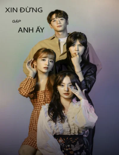 Xin Đừng Gặp Anh Ấy
